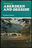 Portrait of Aberdeen and Deeside : with Aberdeenshire, Banff and Kincardine