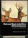 Mule and Black-tailed Deer of North America: A Wildlife Management Institute Book