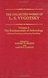 The Collected Works of L.S. Vygotsky: Volume 2: Fundamentals of Defectology (Abnormal Psychology and [Hardcover]