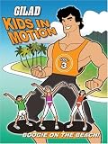 Gilad Kids In Motion: Boogie On The Beach