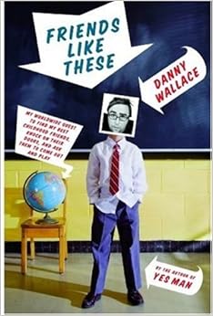 Friends Like These: My Worldwide Quest to Fin