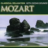 Classical Relaxation: With Ocean Sounds/Mozart