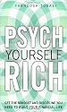Psych Yourself Rich: Get the Mindset and Discipline You Need to Build Your Financial Life