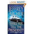 Shall We Tell the President?
