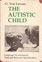 The Autistic Child: Language Development Through Behavior Modification
