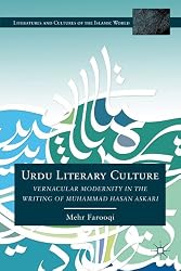 Urdu Literary Culture: Vernacular Modernity in the Writing of Muhammad Hasan Askari (Literatures and Cultures of the Islamic World)