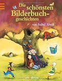 Produkt-Bild: Die sch&ouml;nsten Bilderbuchgeschichten von Isabel Abedi