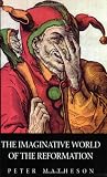 Buy : The Imaginative World of the Reformation