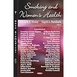 Smoking and Women's Health by Merideth K. Wesley and Ingrid A. Sternbach