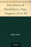 Adventures of Huckleberry Finn, Chapters 26 to 30
