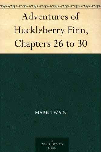Adventures of Huckleberry Finn, Chapters 26 to 30