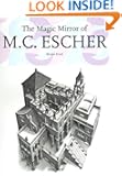 The Magic Mirror of M.C. Escher [25th Anniversary Edition]