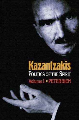Kazantzakis: Politics of the Spirit (Princeton Modern Greek Studies) by Peter Bien (1990-01-21)