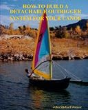 How To Build a Detachable Outrigger System for Your Canoe
