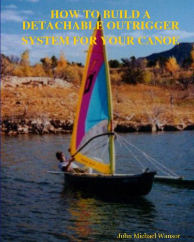 How To Build a Detachable Outrigger System for Your Canoe