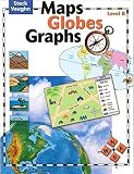 Maps, Globes, Graphs Level B Student Edition by Steck-Vaughn Social Studies