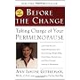 Before The Change: Taking Charge of Your Perimenop&hellip by Ann L Gittleman