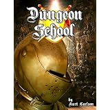 Dungeon School ~ Kurt Carlson
