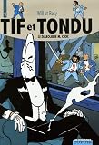 Tif et Tondu, l'int�grale tome 1 : Le diabolique M. Choc