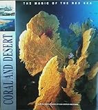 Corals and deserts : the magic of the Red Sea