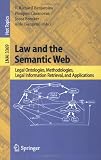 Law and the Semantic Web: Legal Ontologies, Methodologies, Legal Information Retrieval, and Applications (Lecture Notes in Computer Science / Lecture Notes in Artificial Intelligence)