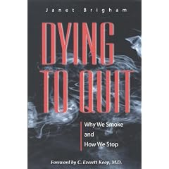 Dying to Quit: Why We Smoke and How We Stop