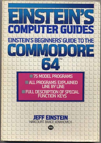 Einstein's Beginner's Guide to the Commodore-64 (Books for Professionals)