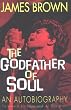 James Brown: The Godfather of Soul