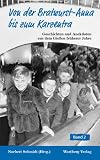 Von der Bratwurst-Anna bis zum Karzentra - Geschichten und Anekdoten aus dem Gie�en fr�herer Jahre, Band 2 - 