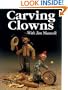 Carving Clowns: The History, Art, and Craft of Clowns