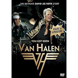Van Halen - You Got Roth: The Ultimate David Lee Roth Story