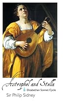 Astrophel and Stella: Elizabethan Sonnet Cycle (British Poets)