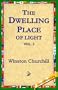The Dwelling-Place of Light, Vol 3