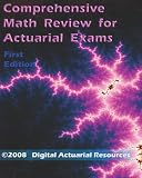 Comprehensive Math Review for Actuarial Exams