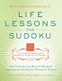 Will Shortz Presents Life Lessons from Sudoku: 100 Puzzles and Bits of Wisdom from America's Favorite Puzzle