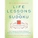 Will Shortz Presents Life Lessons from Sudoku: 100 Puzzles and Bits of Wisdom from America's Favorite Puzzle (Will Shortz Presents...)