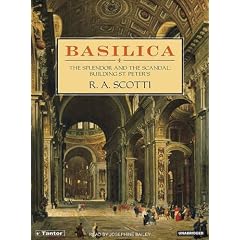 Basilica: The Splendor and the Scandal: Building St. Peter's