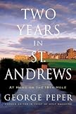 Two Years in St. Andrews: At Home on the 18th Hole