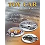 Toy Car Collector's Guide: Identification and Values for Diecast, White Metal, Other Automotive Toys & Models (Toy Car Collectors Guide)