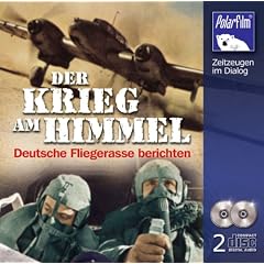 Der Krieg am Himmel: Deutsche Fliegerasse berichten