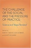The Challenge of the Social and the Pressure of Practice: Science and Values Revisited