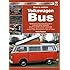 How to restore Volkswagen (bay window) Bus: Enthusiast's Restoration Manual