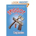 Spiggot: A Depraved Comedy