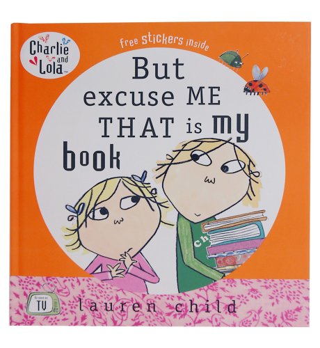 Charlie and Lola&trade; But Excuse Me That Is My Book
