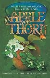 The Apple and the Thorn: The Tales of Avalon Series