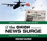 The Onion Presents: News Surge 2009 Daily Calendar (Complete News Archives)
