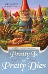 Pretty is as Pretty Dies: A Myrtle Clover Mystery