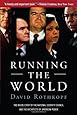 Running the World: The Inside Story of the National Security Council and the Architects of American Power