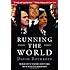 Running the World: The Inside Story of the National Security Council and the Architects of American Power