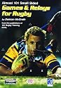 Almost 101 Small Sided Games and Relays for Rugby